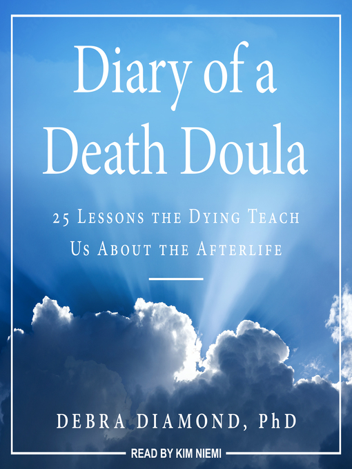 Title details for Diary of a Death Doula by Debra Diamond, PhD - Available